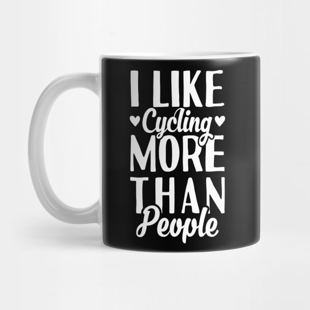 I Like Cycling More Than People by Tesszero